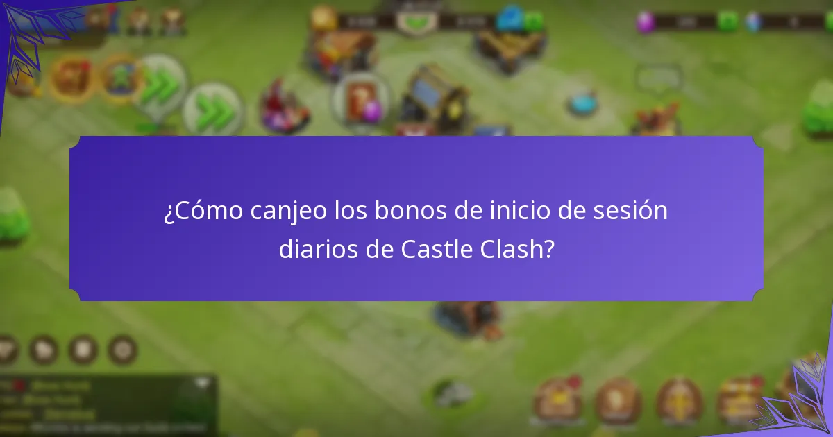 ¿Cómo canjeo los bonos de inicio de sesión diarios de Castle Clash?