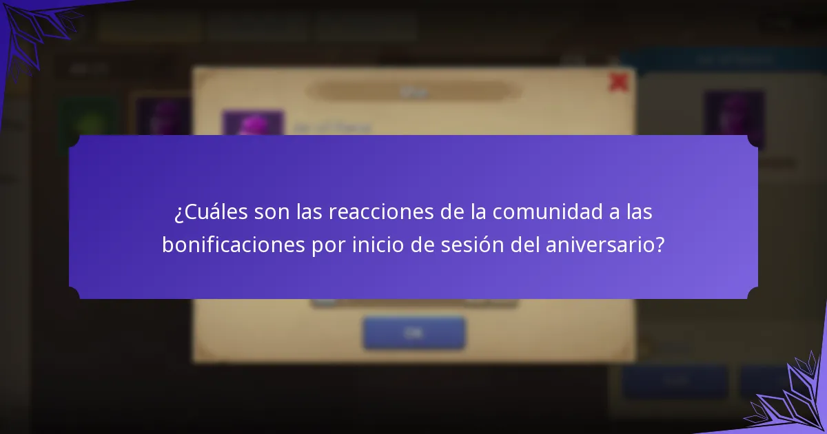 ¿Cuáles son las reacciones de la comunidad a las bonificaciones por inicio de sesión del aniversario?