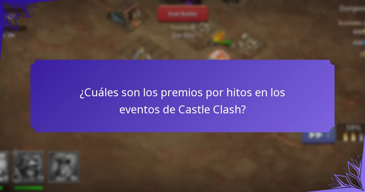 ¿Cuáles son los premios por hitos en los eventos de Castle Clash?