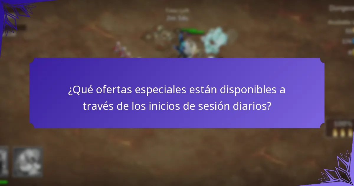 ¿Qué ofertas especiales están disponibles a través de los inicios de sesión diarios?