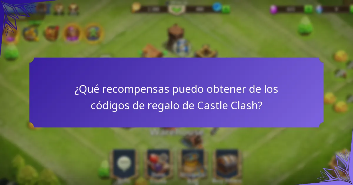 ¿Cómo maximizar los beneficios de los códigos de regalo de Castle Clash?