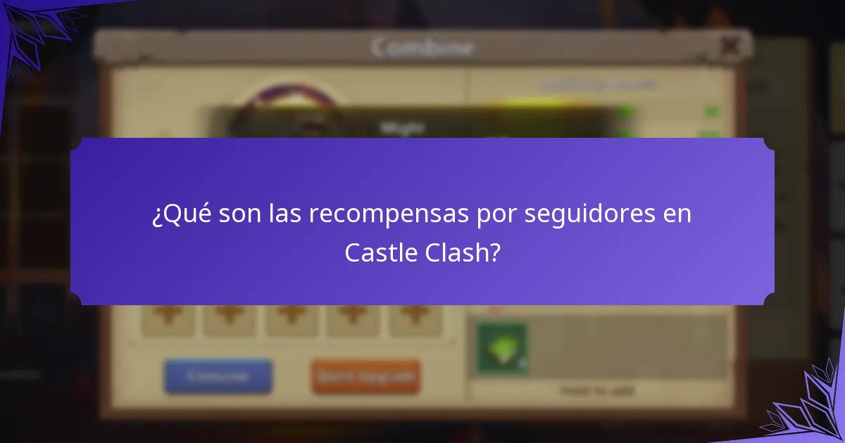¿Cómo maximizar la participación en eventos de Castle Clash?